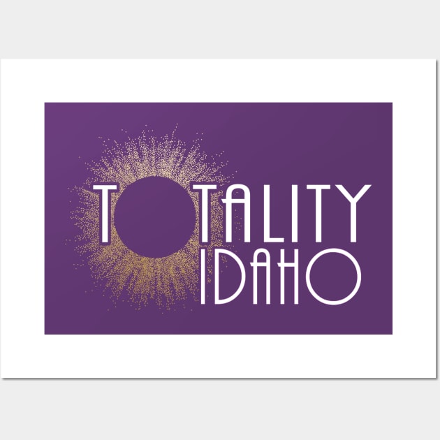 Total Eclipse Shirt - Totality Is Coming IDAHO Tshirt, USA Total Solar Eclipse T-Shirt August 21 2017 Eclipse Wall Art by BlueTshirtCo